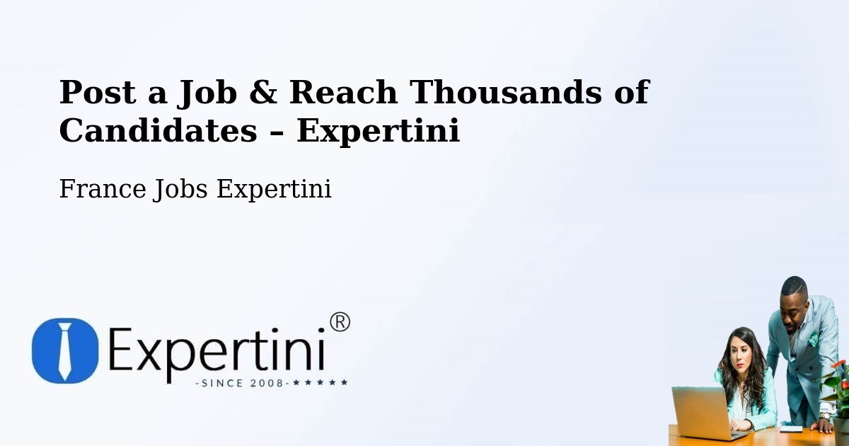 Post a Job in Rennes – Hire the Right Talent - Rennes, France Jobs Expertini