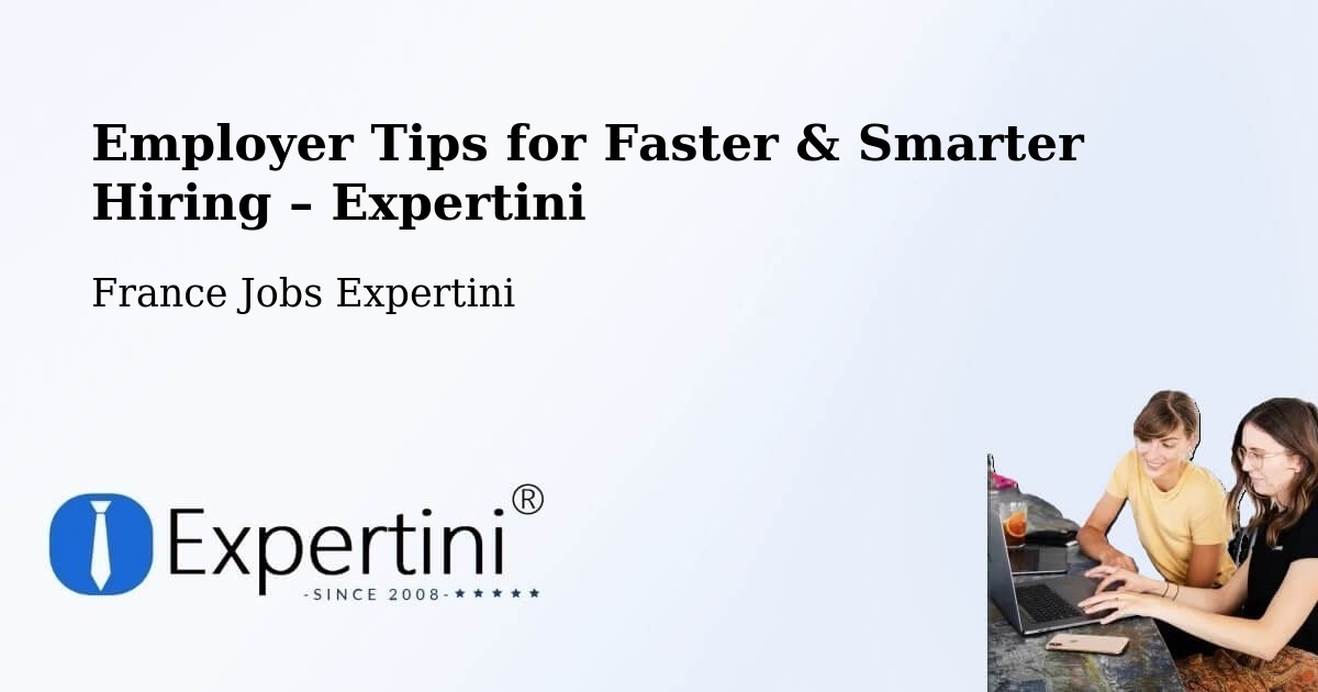 Employer Tips for Hiring & Recruitment – Rennes - Rennes, France Jobs Expertini